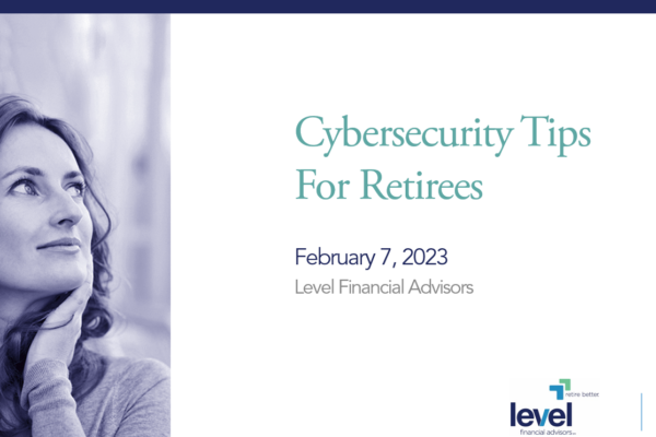 Level Financial Advisors held a cybersecurity educational session on protecting retirees from fraud